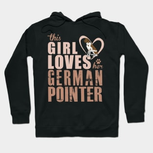 Copy of This Girl Loves her German Shorthaired Pointer! Especially for GSP owners! Hoodie